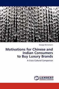 Motivations for Chinese and Indian Consumers to Buy Luxury Brands