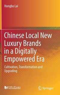 Chinese Local New Luxury Brands in a Digitally Empowered Era