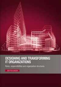 Designing and transforming IT organizations