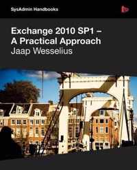 Exchange 2010 SP1 - A Practical Approach