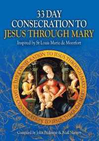 33 Day Consecration to Jesus through Mary