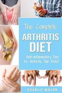Arthritis Diet: Anti-inflammatory Diet for Arthritis Pain Relief: Arthritis Arthritis Books Arthritis Diet Book Reversed Pain Relief D
