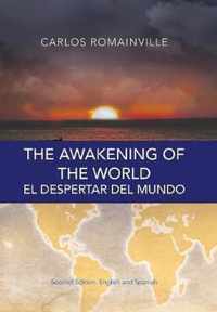 The Awakening of the World. El Despertar Del Mundo: Second Edition. English and Spanish