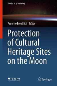 Protection of Cultural Heritage Sites on the Moon