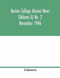 Boston College Alumni news (Volume X) No. 2 November 1946