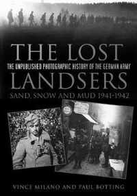The Lost Landsers: Sand, Snow and Mud 1941-1942