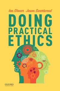 Doing Practical Ethics