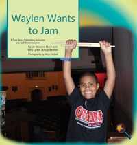 Waylen Wants To Jam