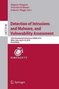 Detection of Intrusions and Malware and Vulnerability Assessment