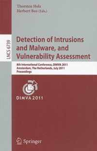 Detection of Intrusions and Malware and Vulnerability Assessment