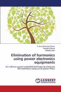 Elimination of harmonics using power electronics equipments