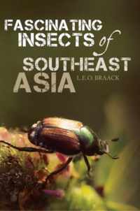 Fascinating Insects of Southeast Asia