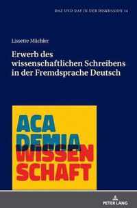 Erwerb Des Wissenschaftlichen Schreibens in Der Fremdsprache Deutsch