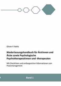 Niederlassungshandbuch fur AErztinnen und AErzte sowie Psychologische Psychotherapeutinnen und Psychotherapeuten