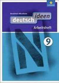 deutsch ideen 9. Arbeitsheft. Sekundarstufe 1. Nordrhein-Westfalen