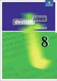 deutsch ideen 8. Arbeitsheft. Allgemeine Ausgabe