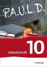 P.A.U.L. D. (Paul) 10. Arbeitsheft. Persönliches Arbeits- und Lesebuch Deutsch - Für Gymnasien und Gesamtschulen - Neubearbeitung