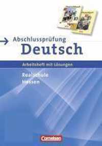 Abschlussprüfung Deutsch 10. Schuljahr. Deutschbuch. Grundausgabe. Arbeitsheft mit Lösungen und Musterprüfungen. Realschule Hessen