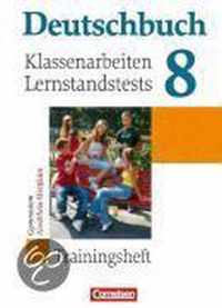 Deutschbuch 8. Schuljahr. Klassenarbeiten und Lernstandstests. Nordrhein-Westfalen. Trainingsheft mit Lösungen