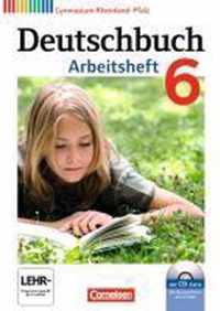 Deutschbuch 6. Schuljahr. Arbeitsheft mit Lösungen und Übungs-CD-ROM. Gymnasium Rheinland-Pfalz