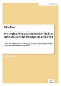 Die Erschliessung des chinesischen Marktes durch deutsche Einzelhandelsunternehmen