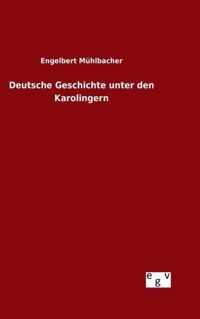 Deutsche Geschichte unter den Karolingern