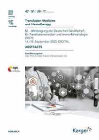 Deutsche Gesellschaft fur Transfusionsmedizin und Immunhamatologie (DGTI): 53. Jahrestagung, September 2020, Digital: Abstracts. Supplement Issue