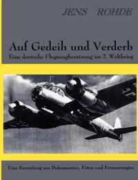 Auf Gedeih und Verderb - Eine deutsche Flugzeugbesatzung im 2. Weltkrieg