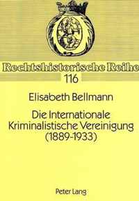 Die Internationale Kriminalistische Vereinigung (1889-1933)