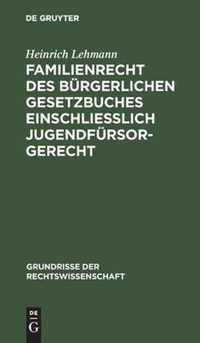 Familienrecht Des Burgerlichen Gesetzbuches Einschliesslich Jugendfursorgerecht