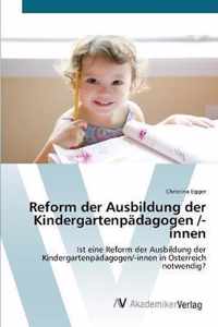 Reform der Ausbildung der Kindergartenpadagogen /-innen