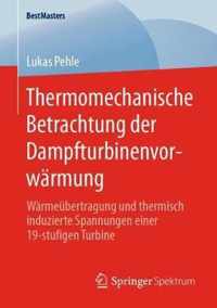Thermomechanische Betrachtung der Dampfturbinenvorwarmung