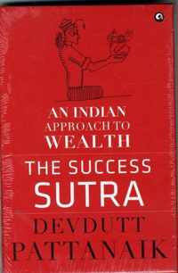 The Success Sutra: An Indian Approach to Wealth