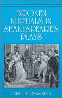 Broken Nuptials in Shakespeare's Plays