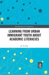Learning from Urban Immigrant Youth about Academic Literacies