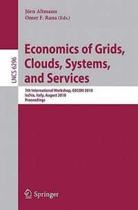 Economics of Grids, Clouds, Systems, and Services