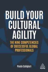 Build Your Cultural Agility: The Nine Competencies of Successful Global Professionals