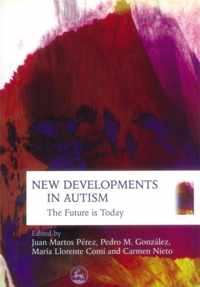 New Developments in Autism