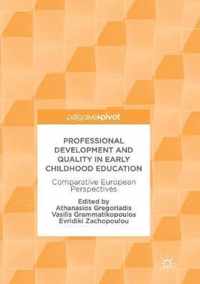 Professional Development and Quality in Early Childhood Education