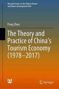The Theory and Practice of China's Tourism Economy (1978-2017)