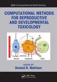 Computational Methods for Reproductive and Developmental Toxicology