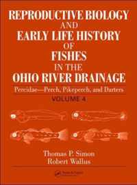 Reproductive Biology And Early Life History Of Fishes In The Ohio River Drainage