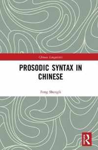 Prosodic Syntax in Chinese