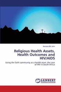 Religious Health Assets, Health Outcomes and HIV/AIDS