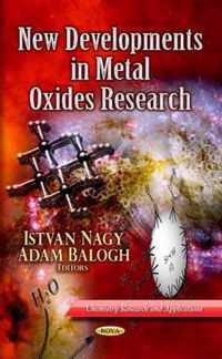 New Developments in Metal Oxides Research