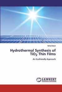 Hydrothermal Synthesis of TiO2 Thin Films