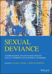 Sexual Deviance: Understanding and Managing Deviant Sexual Interests and Paraphilic Disorders