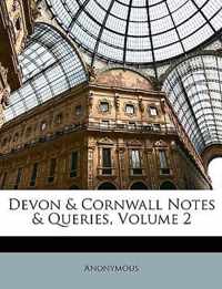 Devon & Cornwall Notes & Queries, Volume 2