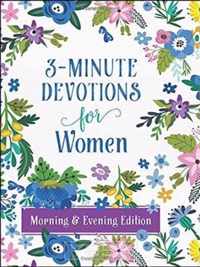 3-Minute Devotions for Women Morning and Evening Edition