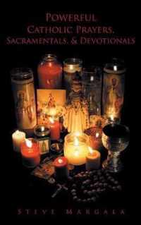 Powerful Catholic Prayers, Sacramentals, and Devotionals
